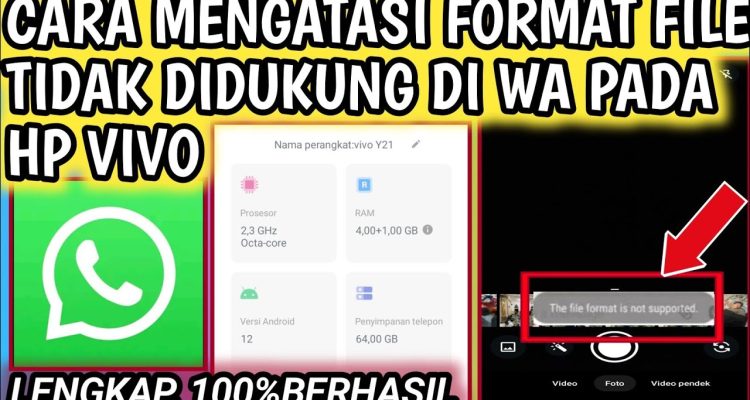 10 Cara Mengatasi Format File Tidak Didukung di WA HP VIVO Terbaru