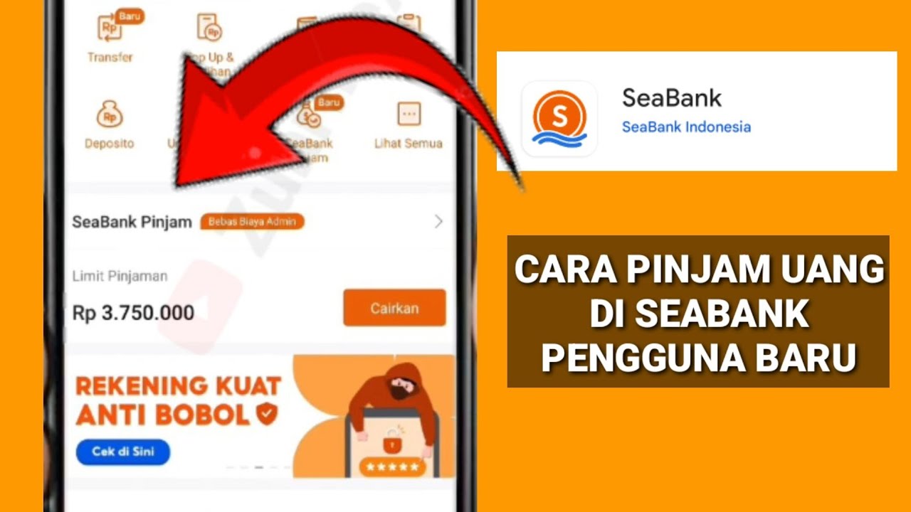 Cara Pinjam Uang di SeaBank untuk Pengguna Baru, Mudah, Cepat, dan Langsung Cair!