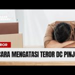 7 Cara Mengatasi Teror DC Pinjaman Online, Aman, dan Manusiawi