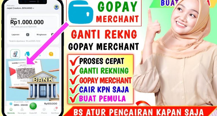 Cara Ganti Rekening GoPay Merchant Terbaru 100% Berhasil