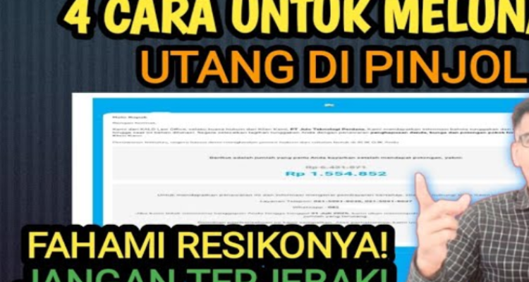 4 Cara Melunasi Hutang Pinjol dan Fahami Segala Resikonya yang Mungkin Terjadi!